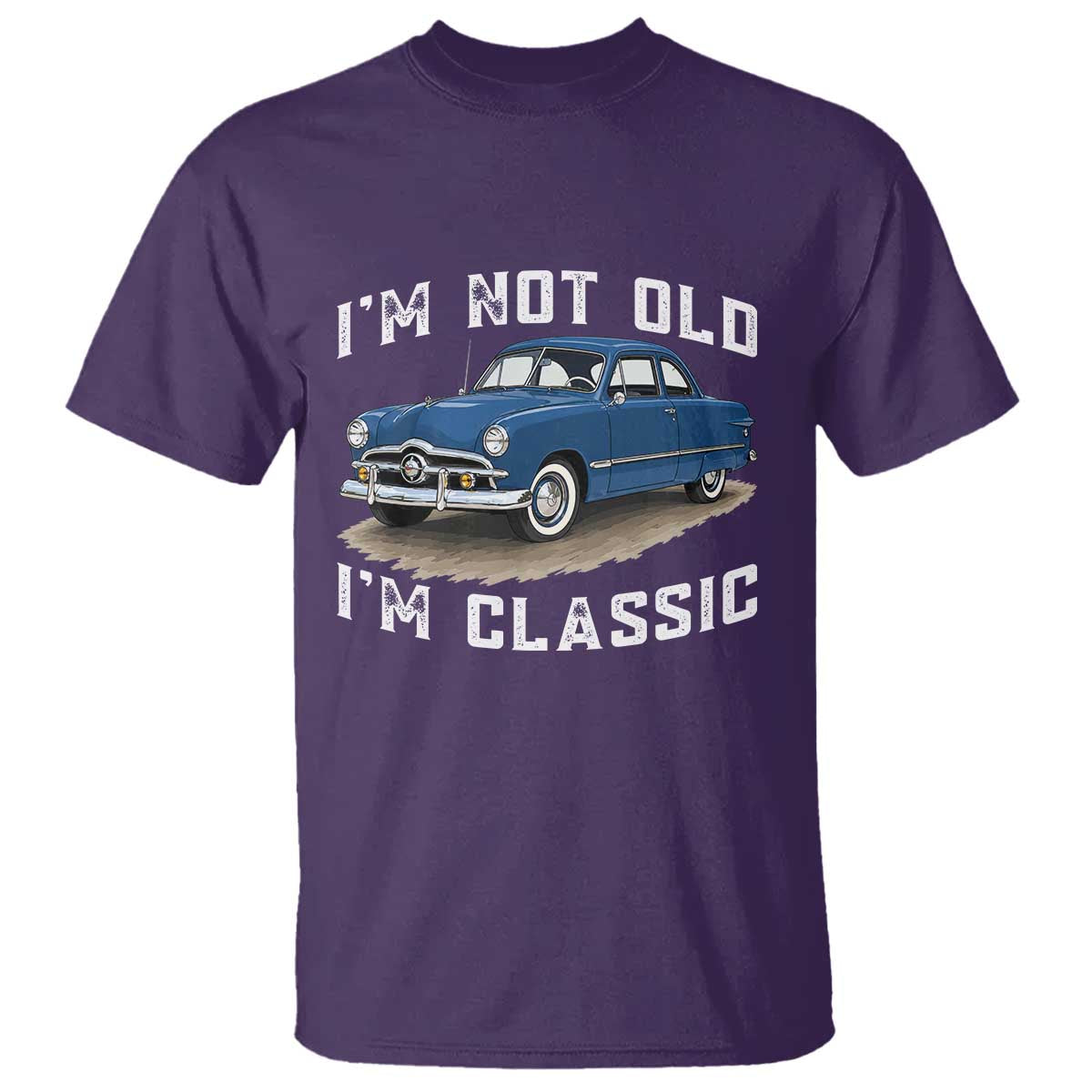 I'm Not Old I'm Classic T Shirt Vintage 1949 Classic American Coupe Car