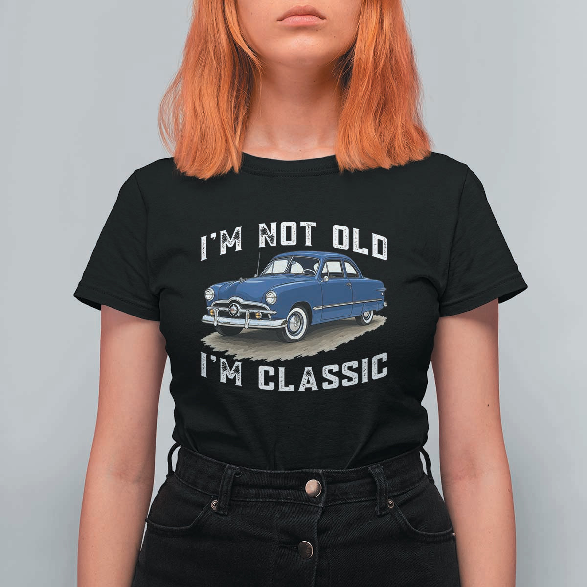 I'm Not Old I'm Classic T Shirt For Women Vintage 1949 Classic American Coupe Car