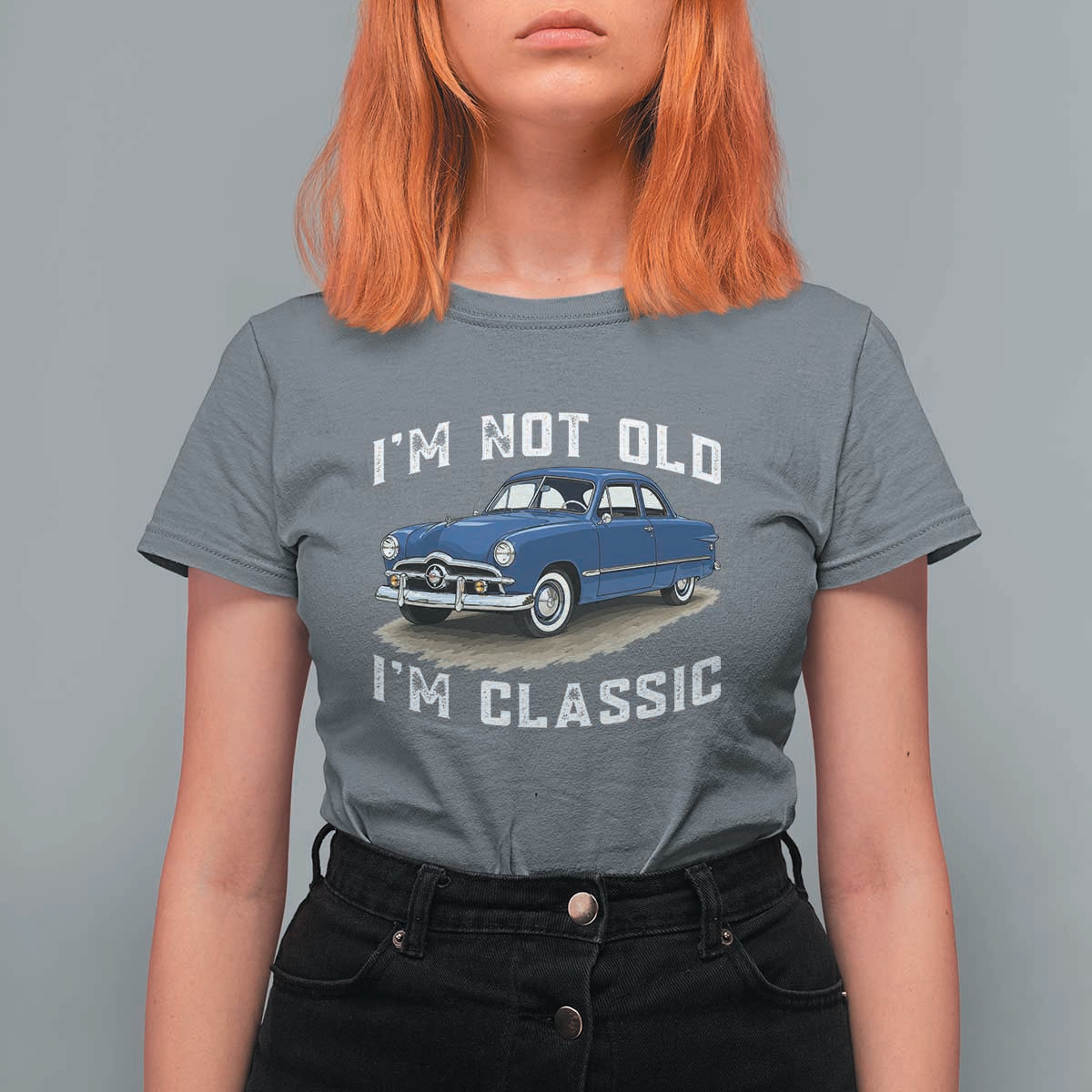 I'm Not Old I'm Classic T Shirt For Women Vintage 1949 Classic American Coupe Car