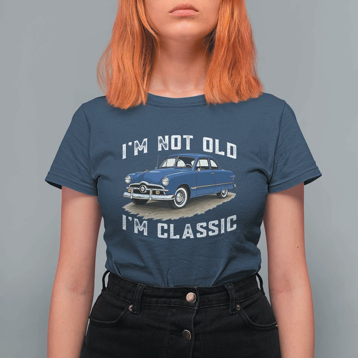 I'm Not Old I'm Classic T Shirt For Women Vintage 1949 Classic American Coupe Car