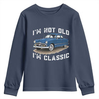 I'm Not Old I'm Classic Youth Sweatshirt Vintage 1949 Classic American Coupe Car