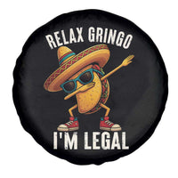 Relax Ringo I'm Legal Spare Tire Cover Funny Mexican Taco Lover - Wonder Print Shop