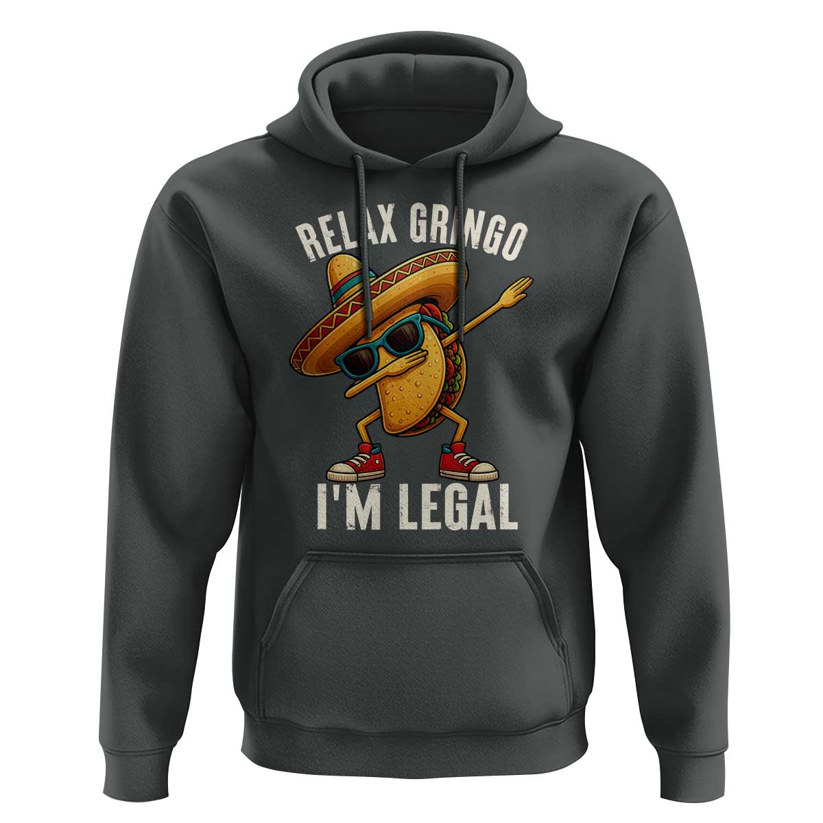 Relax Ringo I'm Legal Hoodie Funny Mexican Taco Lover - Wonder Print Shop