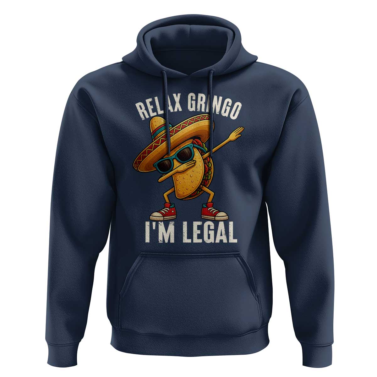 Relax Ringo I'm Legal Hoodie Funny Mexican Taco Lover - Wonder Print Shop