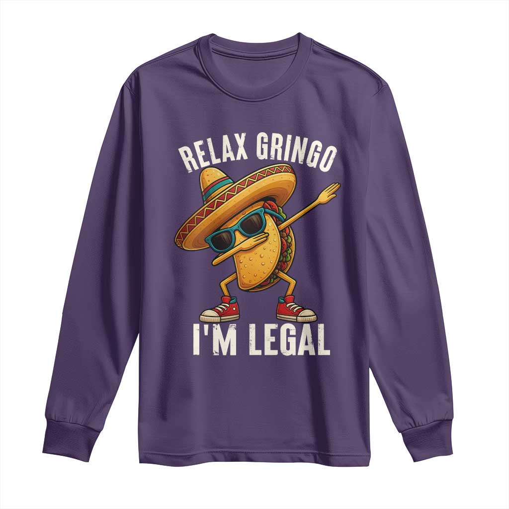 Relax Ringo I'm Legal Long Sleeve Shirt Funny Mexican Taco Lover - Wonder Print Shop