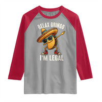 Relax Ringo I'm Legal Raglan Shirt Funny Mexican Taco Lover - Wonder Print Shop