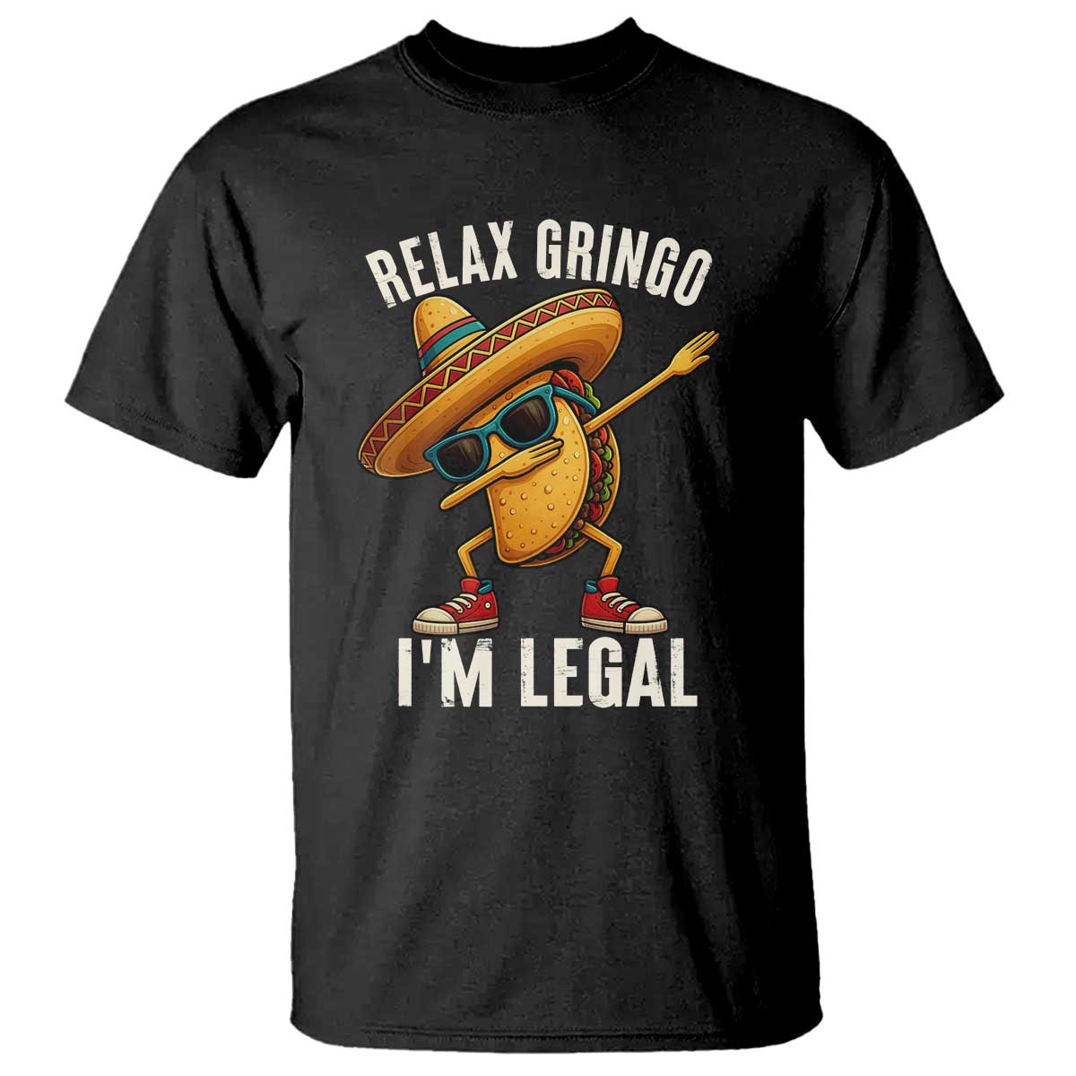 Relax Ringo I'm Legal T Shirt Funny Mexican Taco Lover - Wonder Print Shop