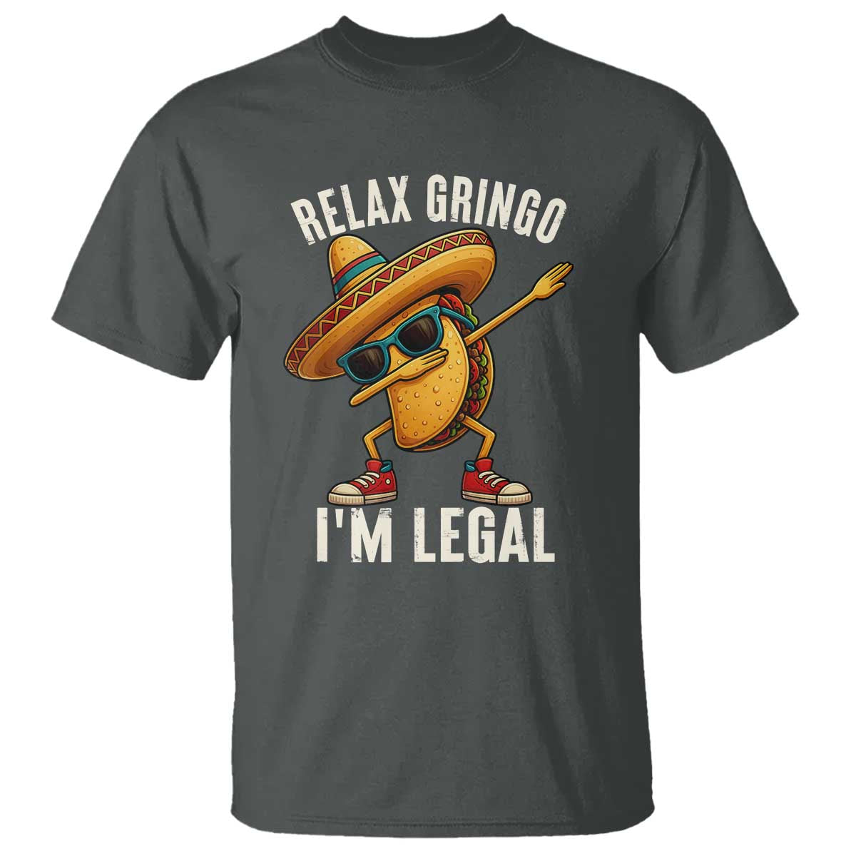 Relax Ringo I'm Legal T Shirt Funny Mexican Taco Lover - Wonder Print Shop