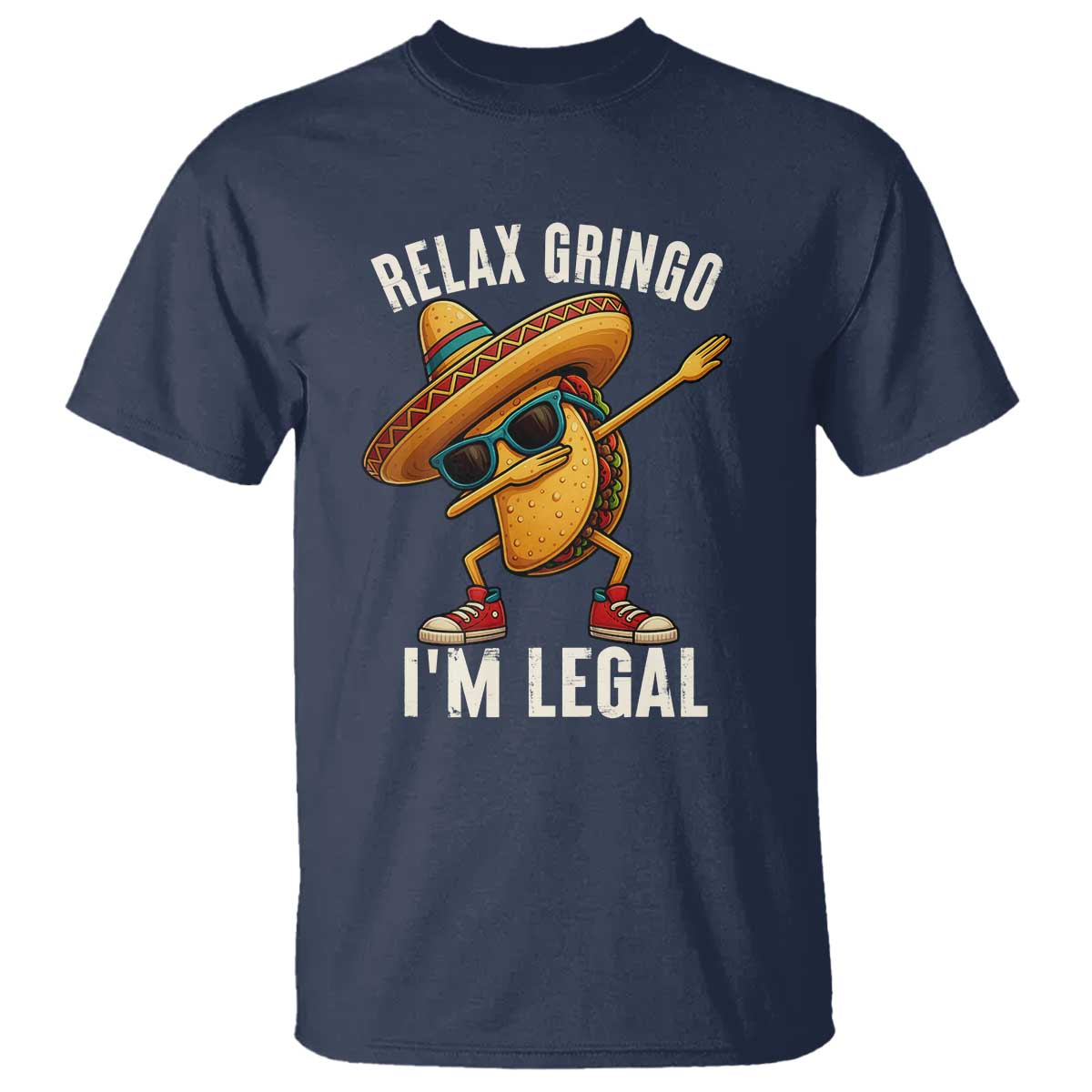 Relax Ringo I'm Legal T Shirt Funny Mexican Taco Lover - Wonder Print Shop