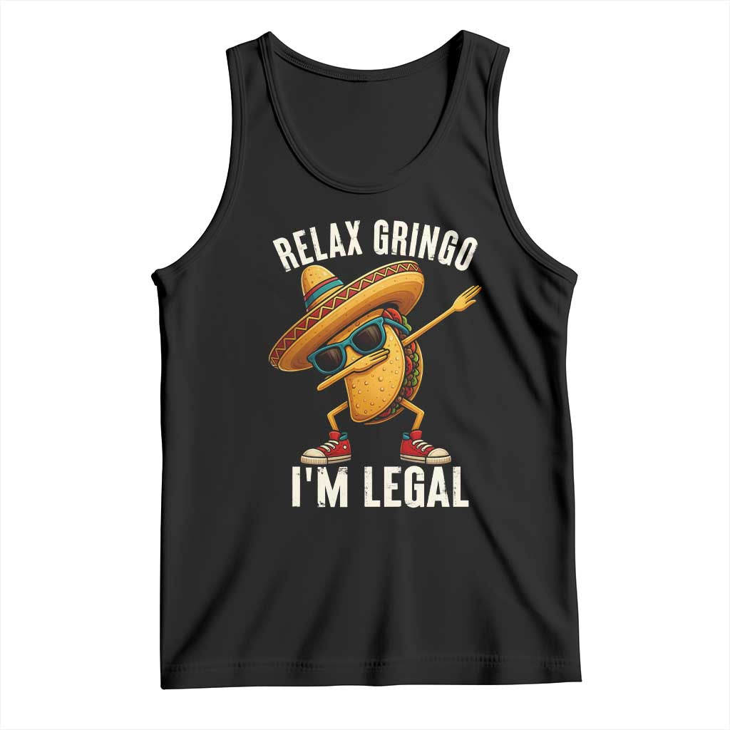 Relax Ringo I'm Legal Tank Top Funny Mexican Taco Lover - Wonder Print Shop