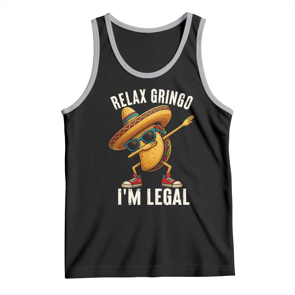 Relax Ringo I'm Legal Tank Top Funny Mexican Taco Lover - Wonder Print Shop