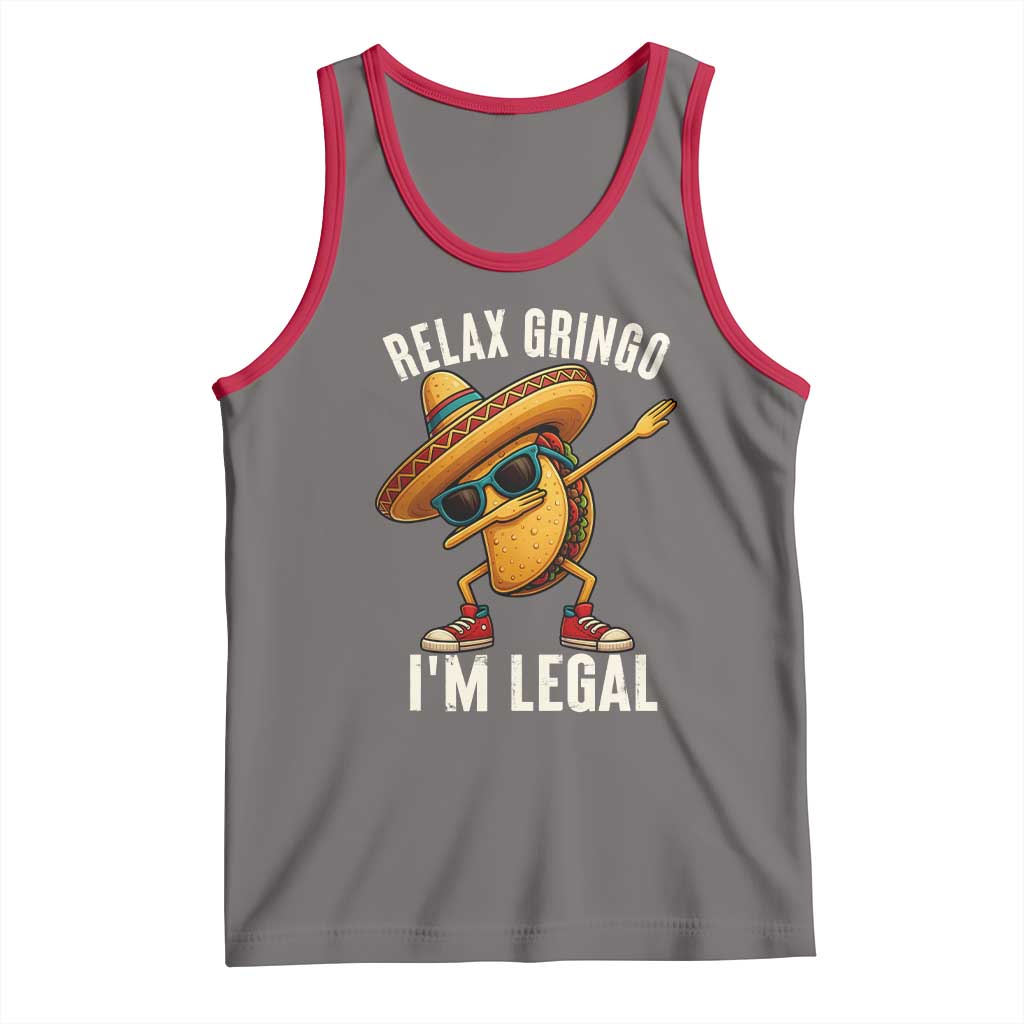Relax Ringo I'm Legal Tank Top Funny Mexican Taco Lover - Wonder Print Shop