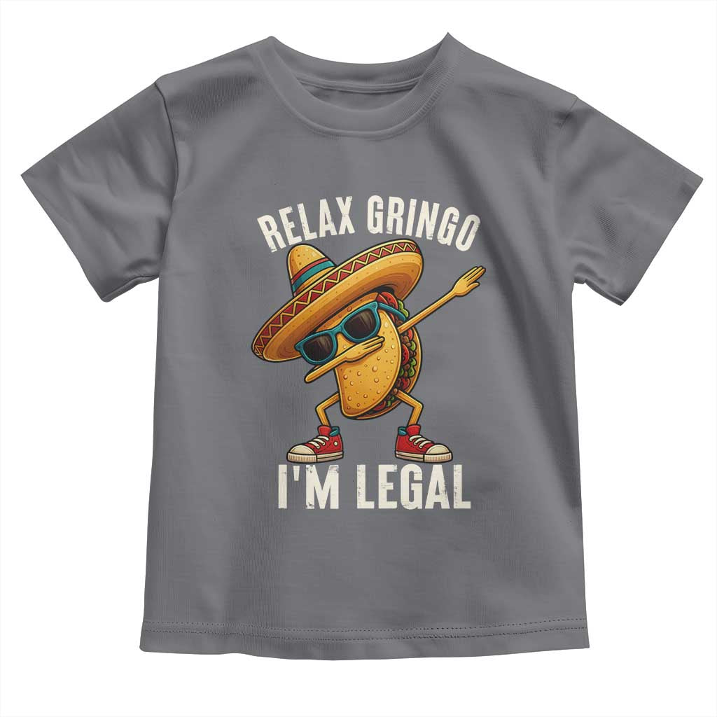 Relax Ringo I'm Legal Toddler T Shirt Funny Mexican Taco Lover - Wonder Print Shop