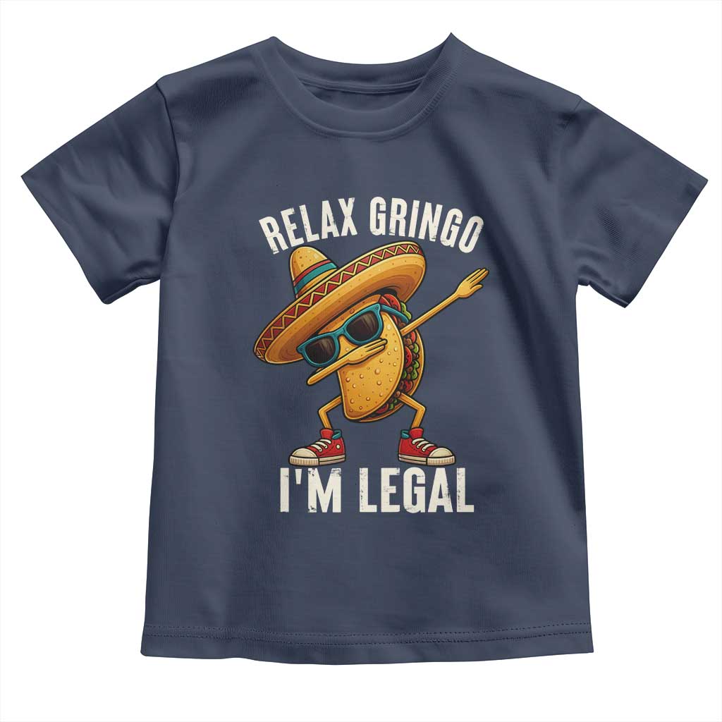Relax Ringo I'm Legal Toddler T Shirt Funny Mexican Taco Lover - Wonder Print Shop