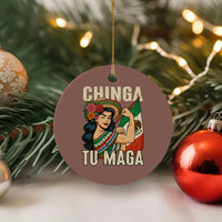 Chinga Tu Maga Protest Ceramic Ornament Funny Mexican Women - Wonder Print Shop