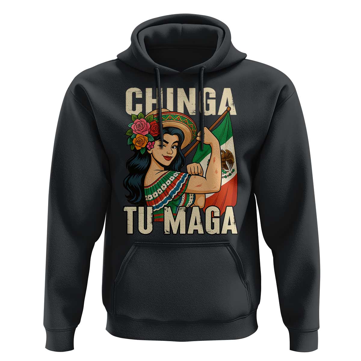 Chinga Tu Maga Protest Hoodie Funny Mexican Women - Wonder Print Shop