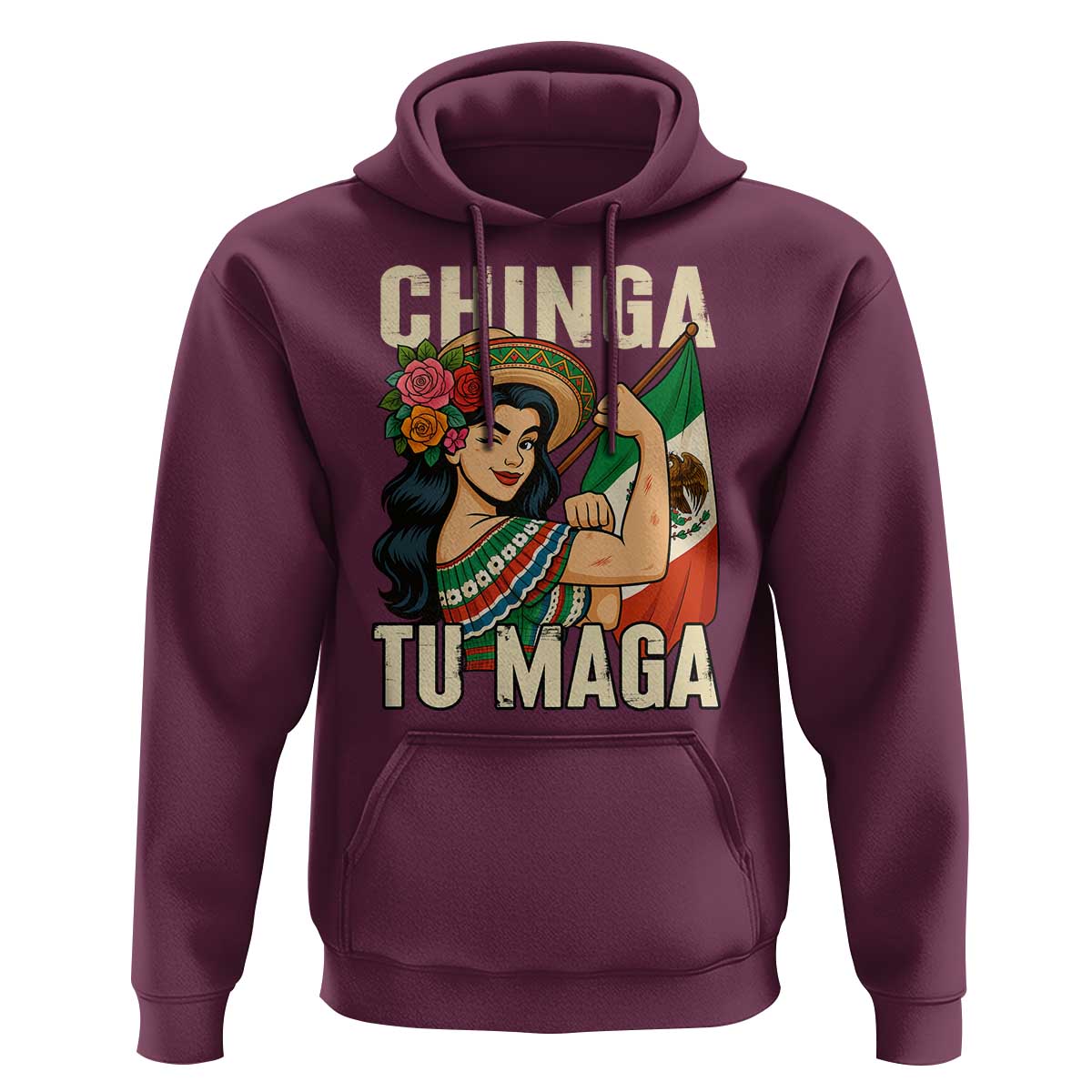 Chinga Tu Maga Protest Hoodie Funny Mexican Women - Wonder Print Shop