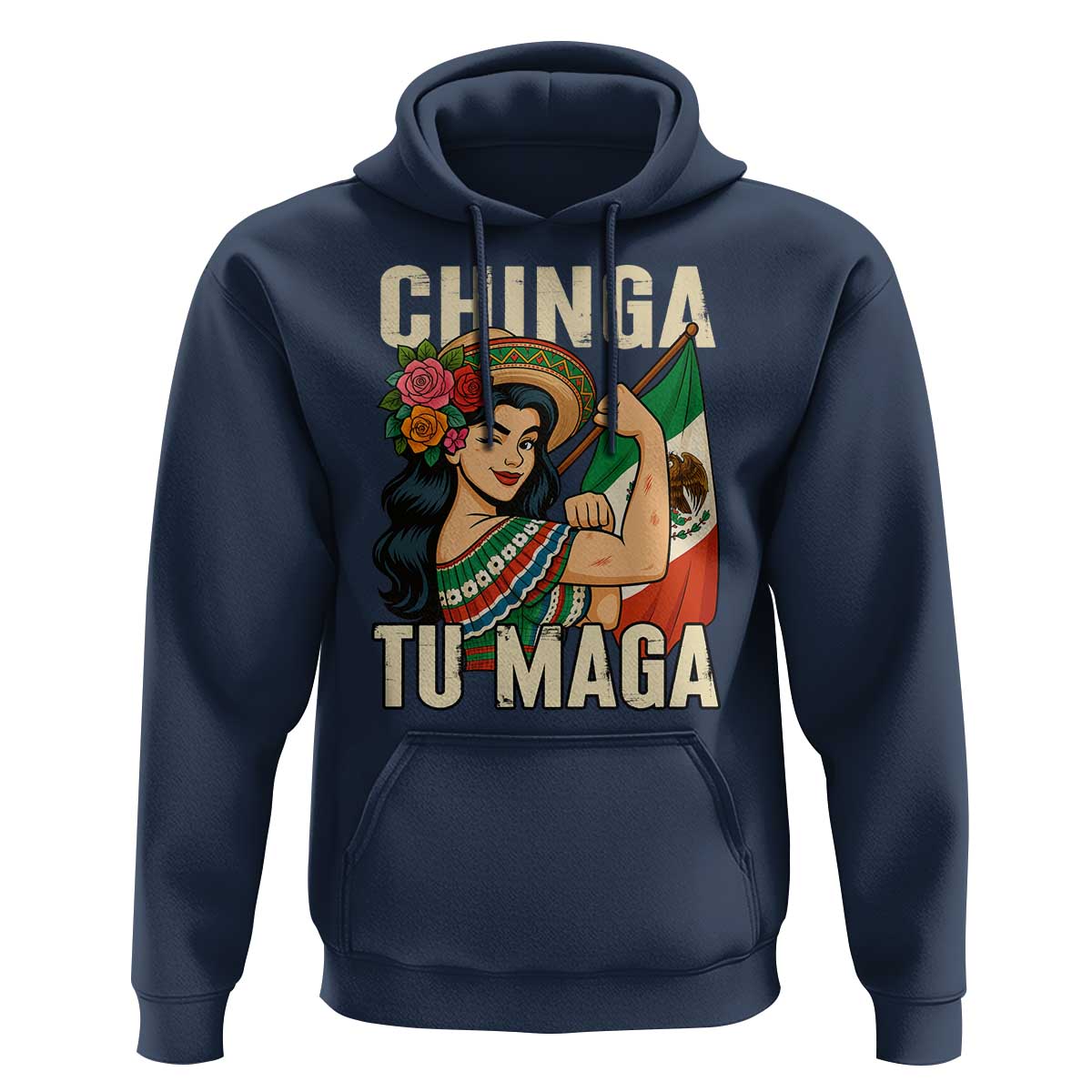 Chinga Tu Maga Protest Hoodie Funny Mexican Women - Wonder Print Shop