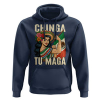 Chinga Tu Maga Protest Hoodie Funny Mexican Women - Wonder Print Shop