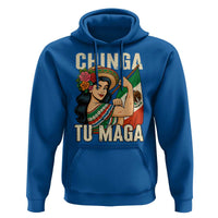 Chinga Tu Maga Protest Hoodie Funny Mexican Women - Wonder Print Shop