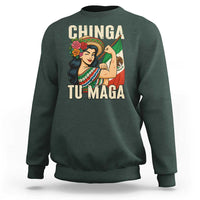 Chinga Tu Maga Protest Sweatshirt Funny Mexican Women - Wonder Print Shop