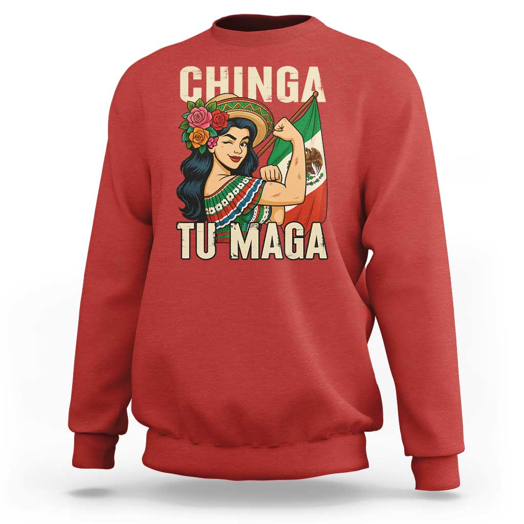 Chinga Tu Maga Protest Sweatshirt Funny Mexican Women - Wonder Print Shop