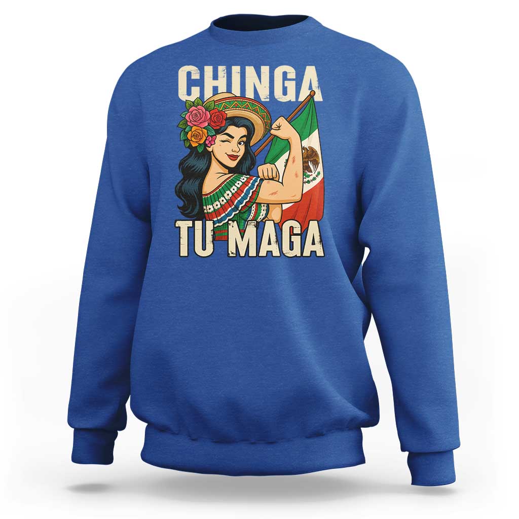 Chinga Tu Maga Protest Sweatshirt Funny Mexican Women - Wonder Print Shop