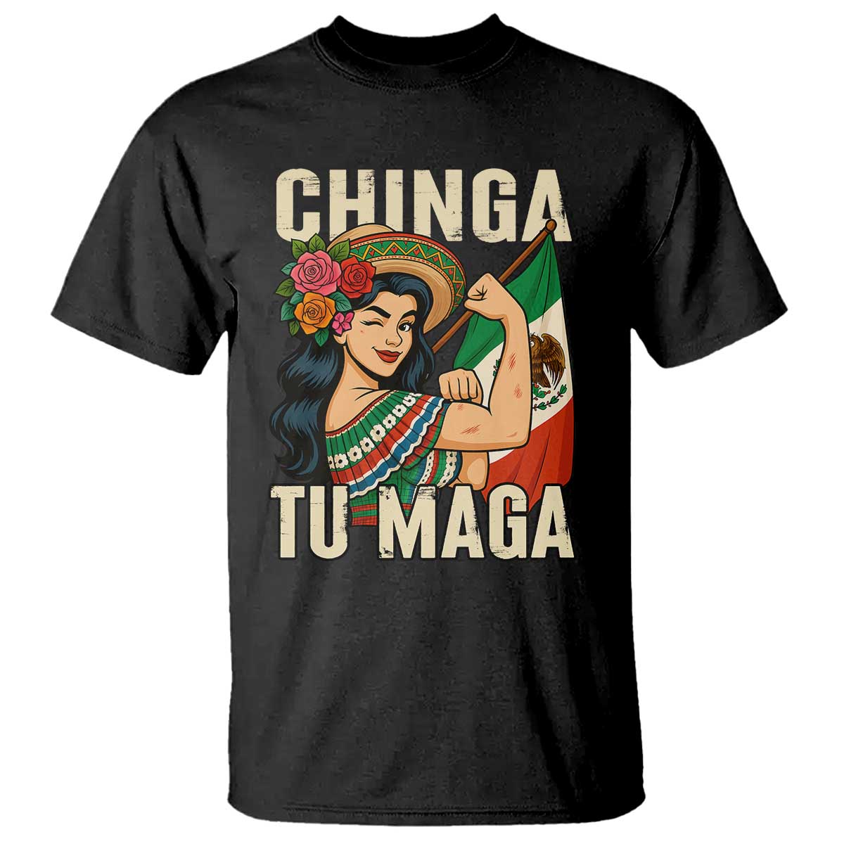 Chinga Tu Maga Protest T Shirt Funny Mexican Women - Wonder Print Shop