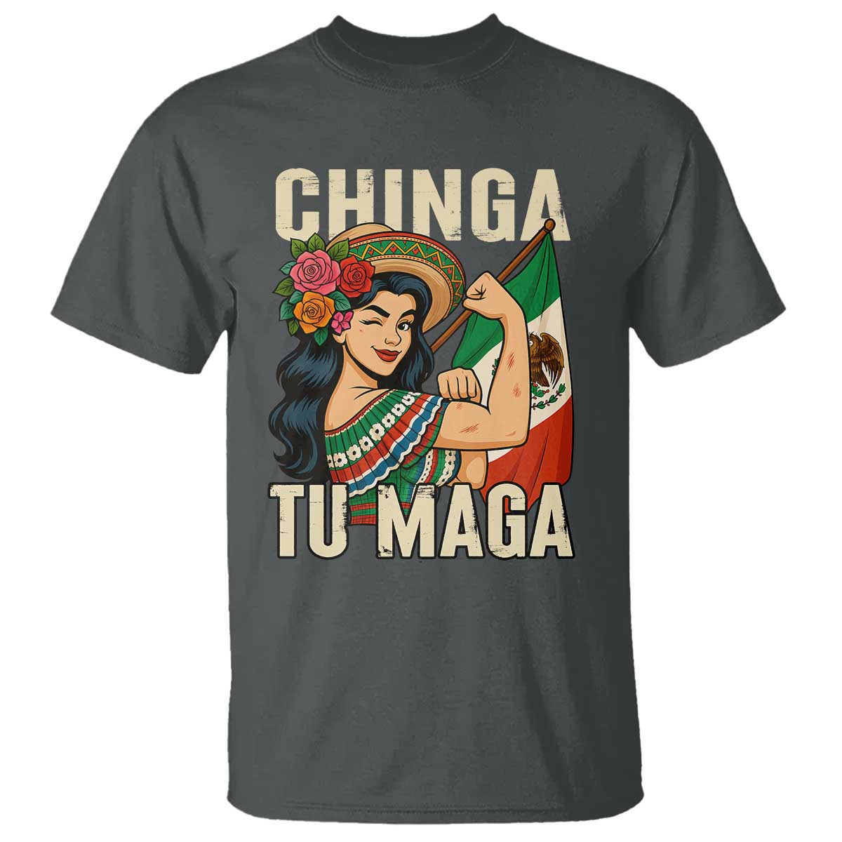 Chinga Tu Maga Protest T Shirt Funny Mexican Women - Wonder Print Shop