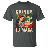 Chinga Tu Maga Protest T Shirt Funny Mexican Women - Wonder Print Shop