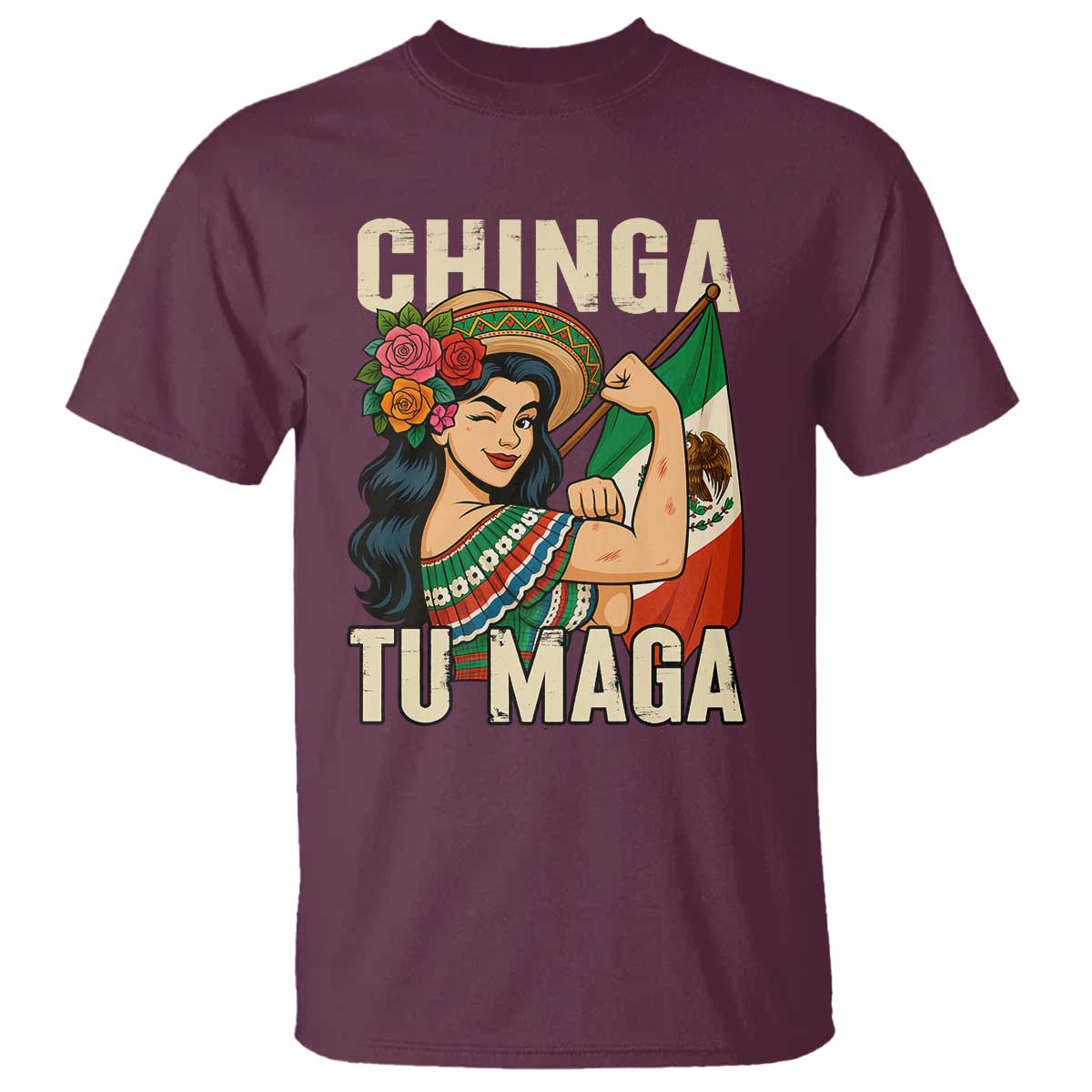 Chinga Tu Maga Protest T Shirt Funny Mexican Women - Wonder Print Shop