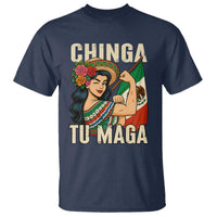 Chinga Tu Maga Protest T Shirt Funny Mexican Women - Wonder Print Shop