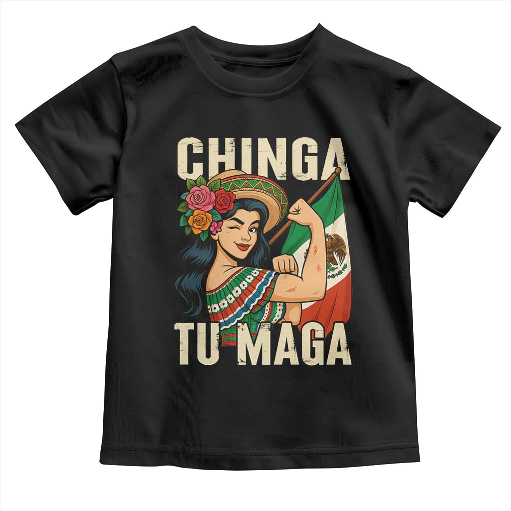 Chinga Tu Maga Protest Toddler T Shirt Funny Mexican Women - Wonder Print Shop