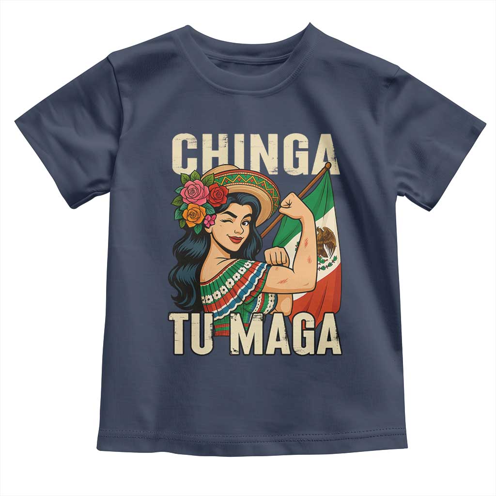 Chinga Tu Maga Protest Toddler T Shirt Funny Mexican Women - Wonder Print Shop