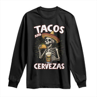 Tacos and Cervezas Long Sleeve Shirt Funny Skeleton Drinking Beer Lovers - Wonder Print Shop