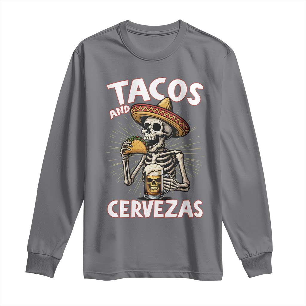 Tacos and Cervezas Long Sleeve Shirt Funny Skeleton Drinking Beer Lovers - Wonder Print Shop