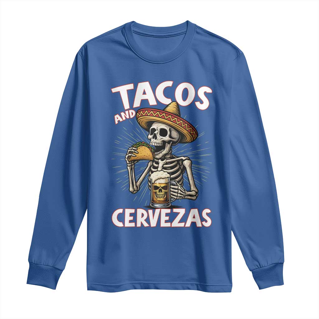 Tacos and Cervezas Long Sleeve Shirt Funny Skeleton Drinking Beer Lovers - Wonder Print Shop