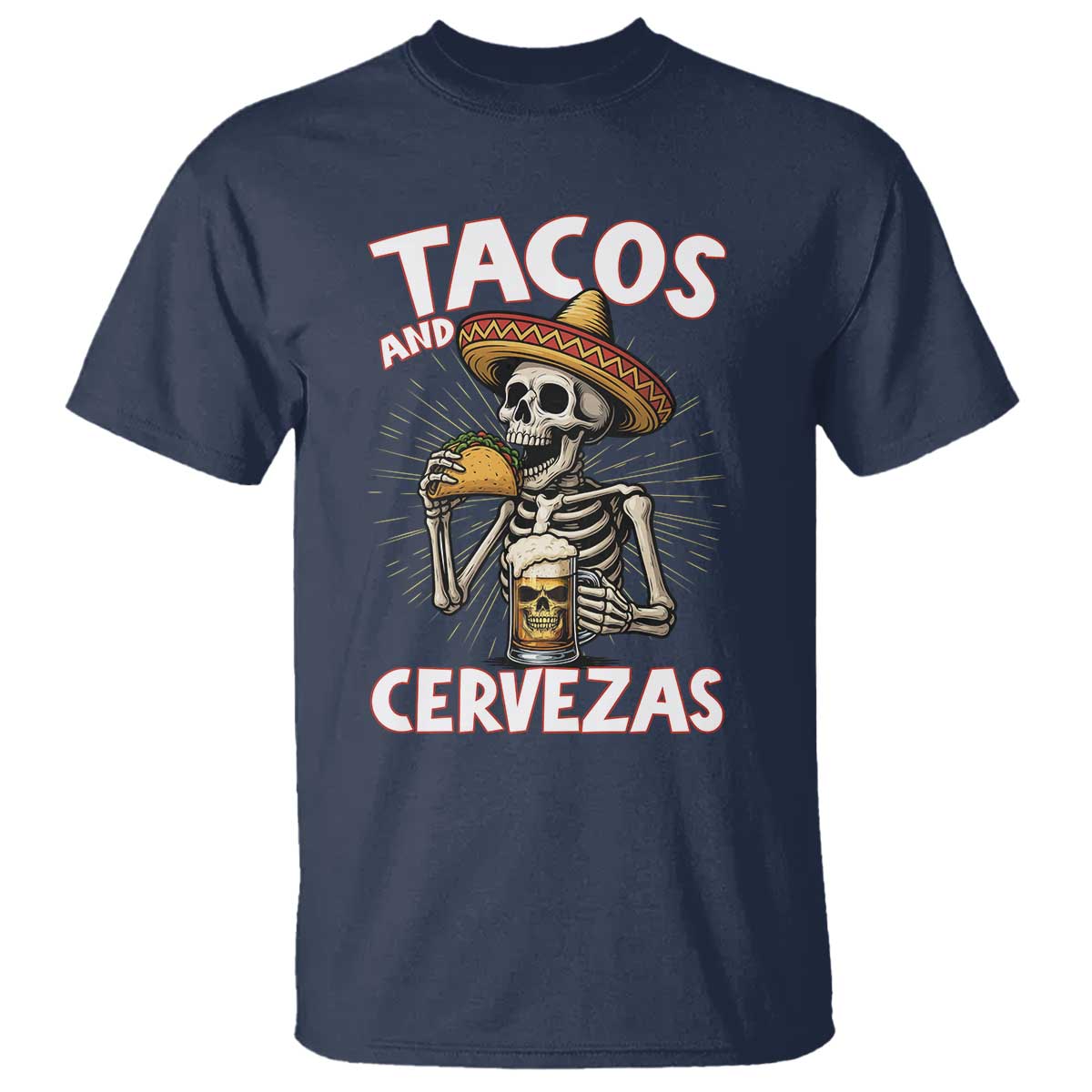 Tacos and Cervezas T Shirt Funny Skeleton Drinking Beer Lovers - Wonder Print Shop
