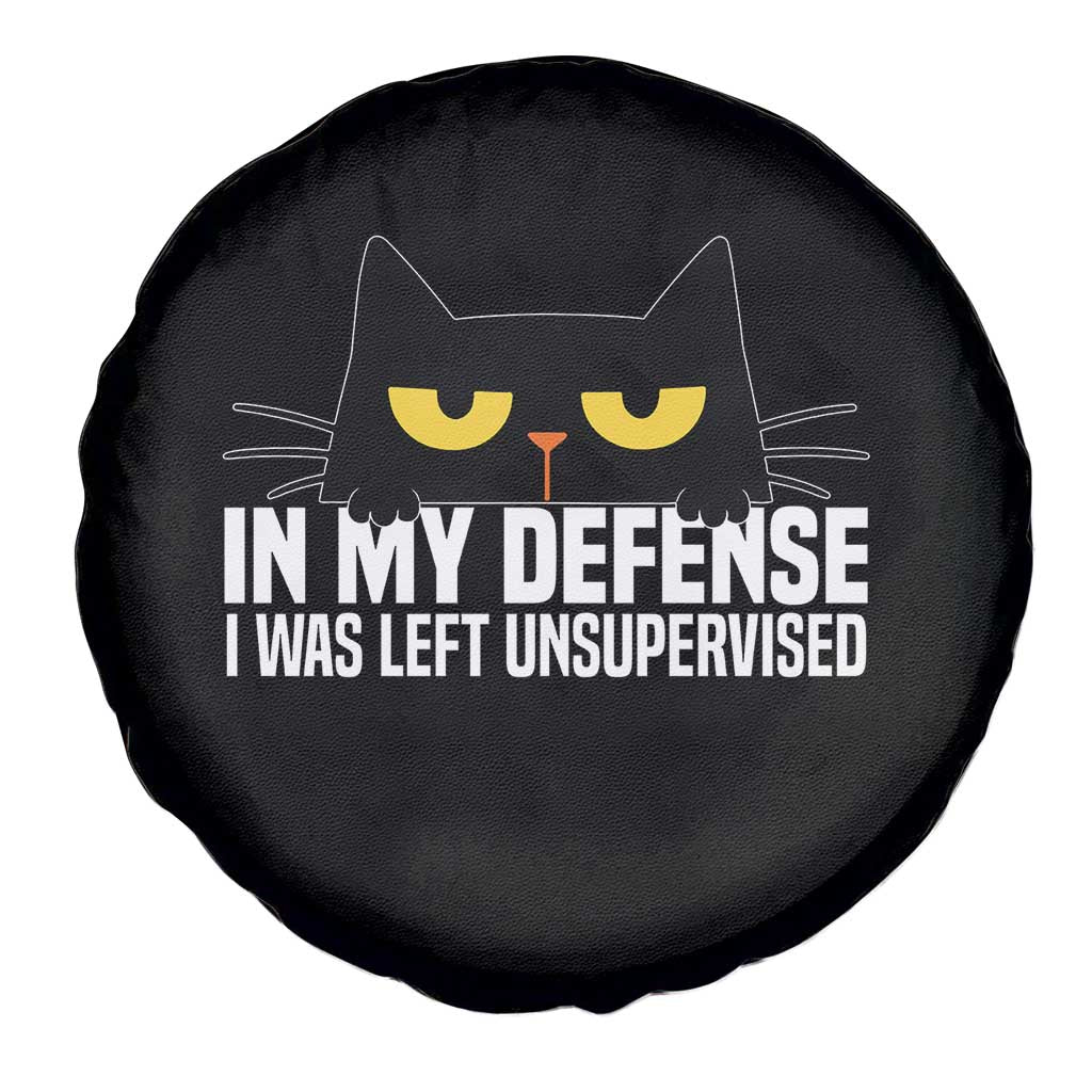 Sarcastic Black Cat Spare Tire Cover In My Defense I Was Left Unsupervised - Wonder Print Shop