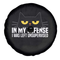 Sarcastic Black Cat Spare Tire Cover In My Defense I Was Left Unsupervised - Wonder Print Shop