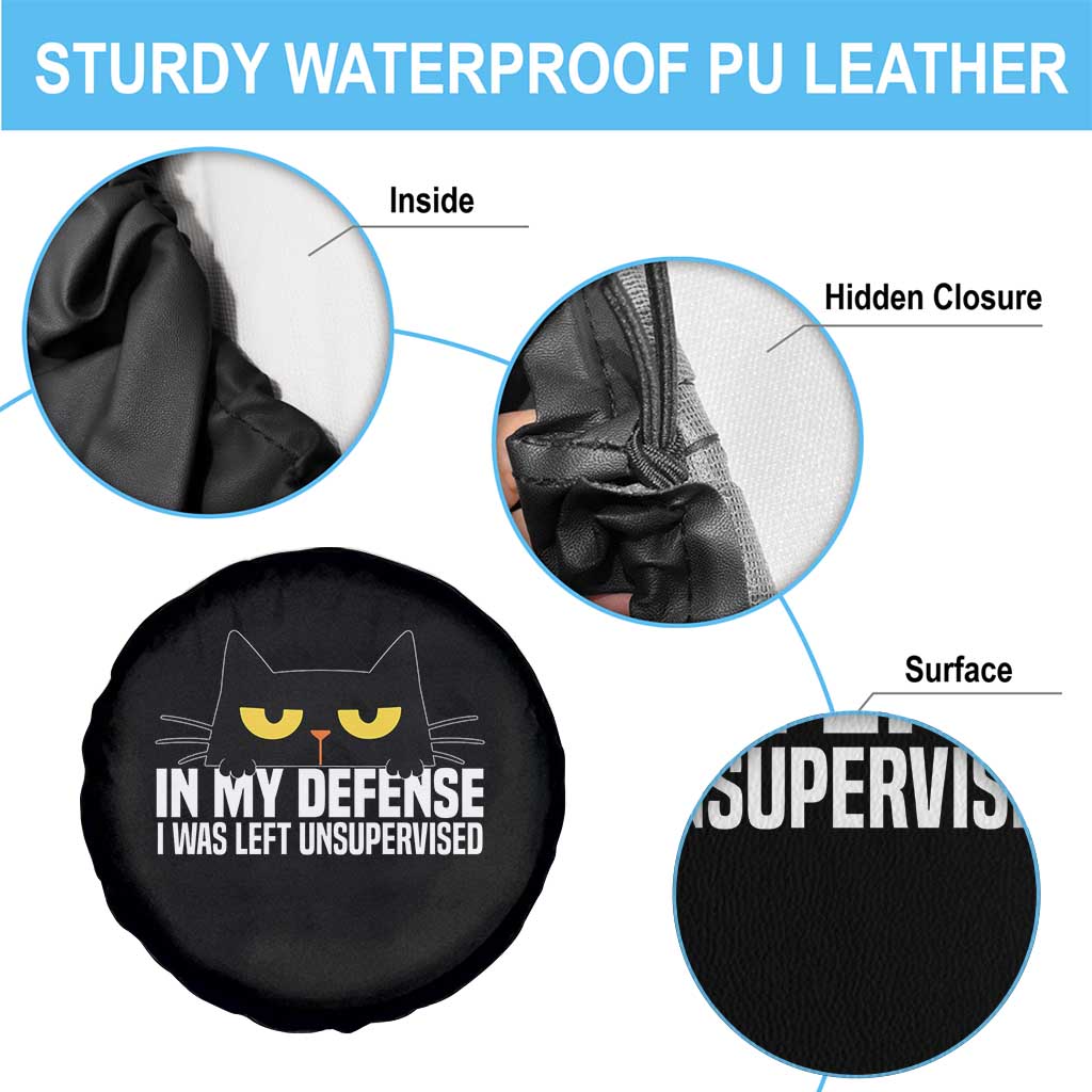 Sarcastic Black Cat Spare Tire Cover In My Defense I Was Left Unsupervised - Wonder Print Shop