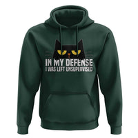 Sarcastic Black Cat Hoodie In My Defense I Was Left Unsupervised - Wonder Print Shop
