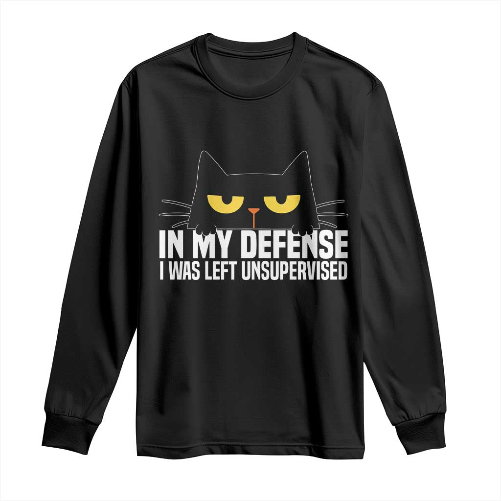 Sarcastic Black Cat Long Sleeve Shirt In My Defense I Was Left Unsupervised - Wonder Print Shop