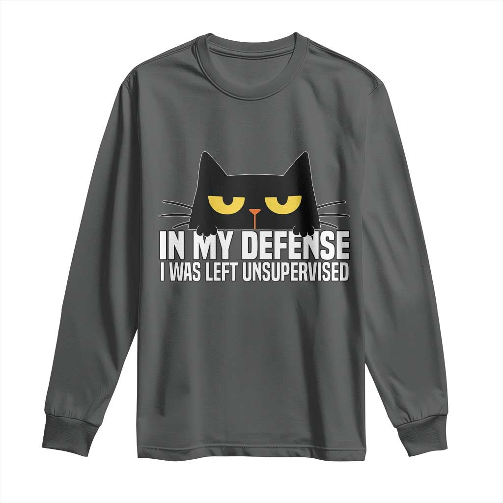 Sarcastic Black Cat Long Sleeve Shirt In My Defense I Was Left Unsupervised - Wonder Print Shop