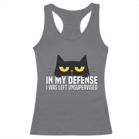 Sarcastic Black Cat Racerback Tank Top In My Defense I Was Left Unsupervised - Wonder Print Shop