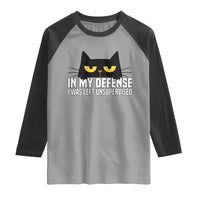 Sarcastic Black Cat Raglan Shirt In My Defense I Was Left Unsupervised - Wonder Print Shop