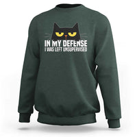 Sarcastic Black Cat Sweatshirt In My Defense I Was Left Unsupervised - Wonder Print Shop
