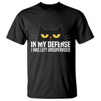 Sarcastic Black Cat T Shirt In My Defense I Was Left Unsupervised - Wonder Print Shop