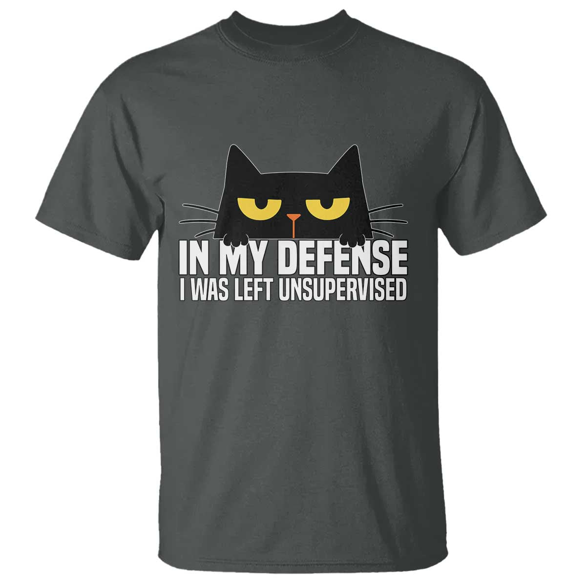 Sarcastic Black Cat T Shirt In My Defense I Was Left Unsupervised - Wonder Print Shop