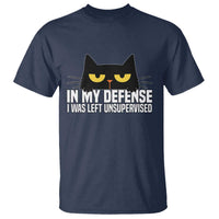 Sarcastic Black Cat T Shirt In My Defense I Was Left Unsupervised - Wonder Print Shop